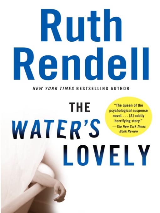 Title details for The Water's Lovely by Ruth Rendell - Available